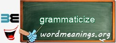 WordMeaning blackboard for grammaticize